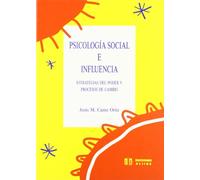 Psicologia social e influencia: Estrategias del poder y procesos de cambio