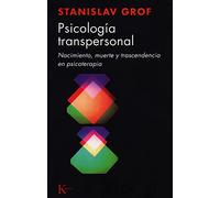 Psicología transpersonal: Nacimiento, muerte y trascendencia en psicoterapia
