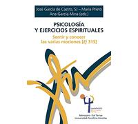 Psicología y Ejercicios espirituales. Sentir y conocer Las Varias Mociones: 80 (Manresa)