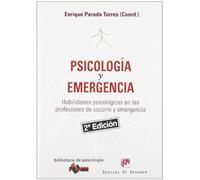 Psicología y emergencia: Habilidades psicológicas en las profesiones de socorro y emergencia: 156 (Biblioteca de Psicología)