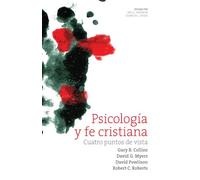 Psicología Y Fe Cristiana: cuatro puntos de vista