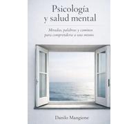 Psicología y salud mental: Miradas, palabras y caminos para descubrirse