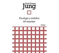 Psicologia Y Simbolica Del Arquetipo