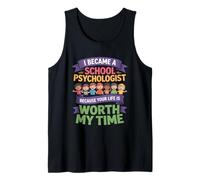 Psicólogo Escolar Divertido Tu Vida Vale la pena mi Tiempo Camiseta sin Mangas
