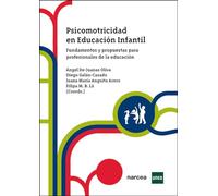 Psicomotricidad en Educación Infantil: Fundamentos y propuestas para profesionales de la educación: 9 (Obras Básicas)