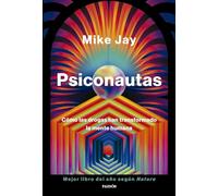 Psiconautas: Cómo las drogas han transformado la mente humana (Contextos)