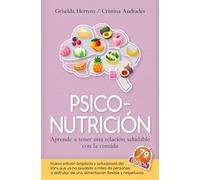 Psiconutrición: Aprende a tener una relación saludable con la comida (Cocina, dietética y Nutrición)