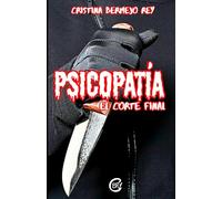 Psicopatía: El corte final