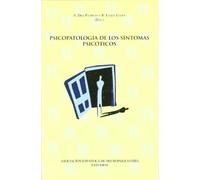 PSICOPATOLOGIA DE LOS SINTOMAS PSICOTICOS (PSIQUIATRIA-PSICOLOGIA)