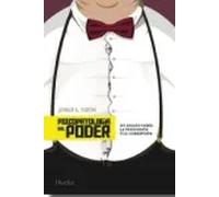 Psicopatologia del poder: Un ensayo sobre la perversión y la corrupción (SIN COLECCION)