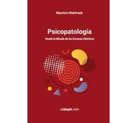 Psicopatología: Desde la Mirada de las Escenas Matrices