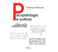 Psicopatologia e scrittura. Ediz. illustrata (Gesto grafico)