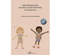 Psicopatología en Educación Infantil. Casos Prácticos (SIN COLECCION)