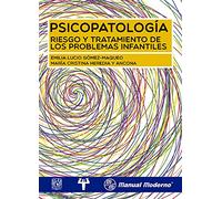 Psicopatologia Riesgo Y Tratamiento De Los Problemas Infant (MANUAL MODERNO)