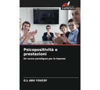 Psicopositività e prestazioni: Un nuovo paradigma per le imprese