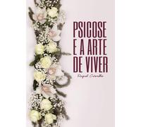 Psicose e a Arte de Viver