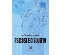 Psicose E O Sujeito (ebook)