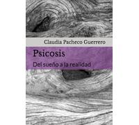 Psicosis: Del sueño a la realidad
