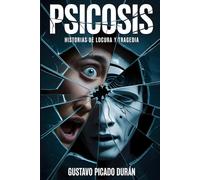 Psicosis: Historias de locura y tragedia: 1