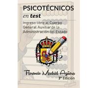 Psicotécnicos en test: Ingreso libre en el Cuerpo General Auxiliar de la Administración del Estado