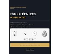 Psicotécnicos Guardia Civil: 600 ejercicios a nivel de examen con 5 simulacros y todas las soluciones explicadas. Escala de Cabos y Guardias.