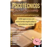 Psicotécnicos para Oposiciones +250 Ejercicios Resueltos y Explicados - Test de Lógica, Razonamiento Numérico, Verbal y Simulacros: Guía Completa para ... y Administración | Mejora tu rapidez mental
