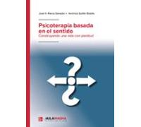 Psicoterapia basada en el sentido: Construyendo una vida con plenitud