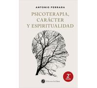 Psicoterapia, Carácter y Espiritualidad (SIN COLECCION)