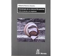 Psicoterapia De La Violencia Filio-parental: Entre El Secreto Y L A Ve