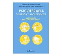 Psicoterapia de niños y adolescentes. Actividades para la práctica clínica. Un libro dirigido a los profesionales del mundo de la psicología. | I. M.