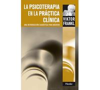 Psicoterapia en la práctica clínica,La: Una introducción casuística para médicos (fuera de colección)