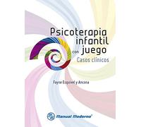 PSICOTERAPIA INFANTIL CON JUEGO CASOS CLINICOS (PSICOLOGIA)