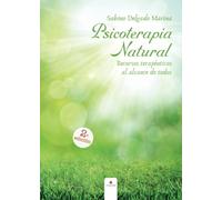 Psicoterapia Natural. Recursos terapéuticos al alcance de todos