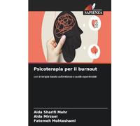 Psicoterapia per il burnout: con la terapia basata sull'evidenza e quella esperienziale