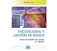 Psicotrading y gestión de riesgo. Como no quemar una cuenta | Fernando García Arias