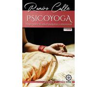 Psicoyoga. Yoga para la salud psíquica y emocional | Ramiro Calle