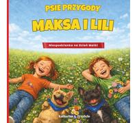 Psie przygody Maksa i Lili - Niespodzianka na Dzień Matki: Zabawne historie o dwóch buldożkach francuskich - książka dla dzieci (3-7 lat)
