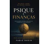 Psique e Finanças: Os dois lados da mesma moeda