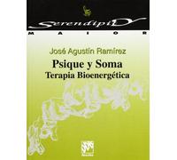 Psique Y Soma: Terapia Bioenergetica