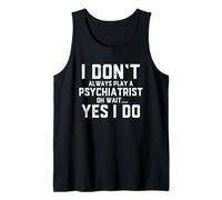 Psiquiatra Oh Wait Psiquiatría Profesional de la Salud Mental Camiseta sin Mangas