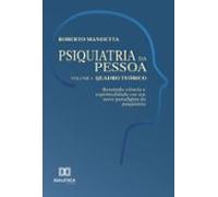 Psiquiatria Da Pessoa - Vol. 1 - Quadro Teórico (ebook)