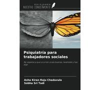 Psiquiatría para trabajadores sociales: No esperes a que ocurran cosas buenas, levántate y haz algo