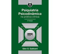 Psiquiatria Psicodinâmica na Prática Clínica