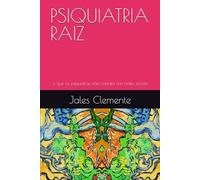 PSIQUIATRIA RAIZ: o que os psiquiatras não contam nas redes sociais