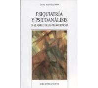 Psiquiatria Y Psicoanalisis En El Marco De Las Neurociencias