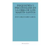 Psiquiatría y psicoanálisis en la obra de Luis Martín Santo (OTRAS OBRAS (MINERVA))