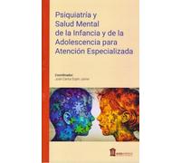 Psiquiatría y Salud Mental de la Infancia y Adolescencia para Atención Especializada