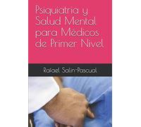 Psiquiatria y Salud Mental para Médicos de Primer Nivel