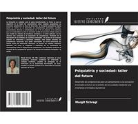 Psiquiatría y sociedad: taller del futuro: Desarrollo de competencias para un pensamiento y una actuación orientados al futuro en el ámbito de los ... una enseñanza orientada a la práctica