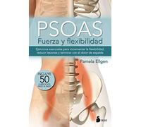 PSOAS, FUERZA Y FLEXIBILIDAD (MEDICINAS ALTERNATIVAS)